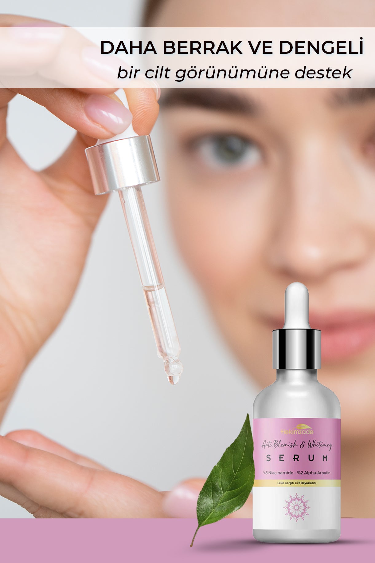 LEKE KARŞITI & CİLT BEYAZLATICI (ANTİ BLEMİSH & WHİTENİNG) SERUM 30 ML